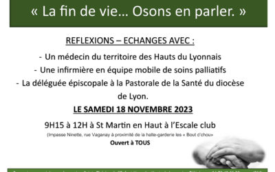 RENCONTRE OUVERTE A TOUS le samedi 18 novembre « LA FIN DE VIE … OSONS EN PARLER. »